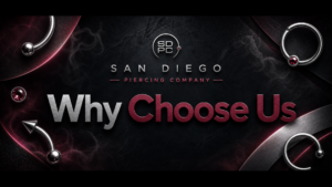 Why choose San Diego Piercing Company